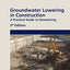 Groundwater Lowering in Construction: A Practical Guide to Dewatering (Applied Geotechnics)