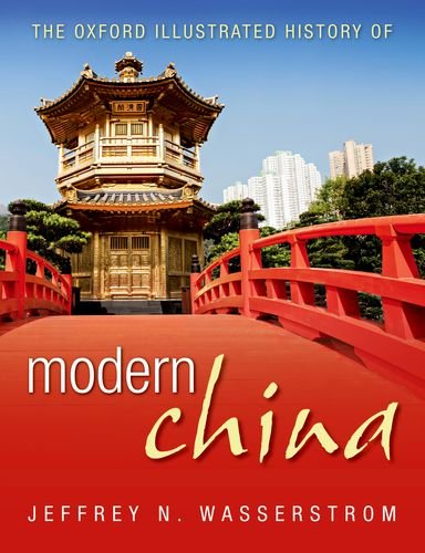 The Oxford Illustrated History of Modern China by Wasserstro