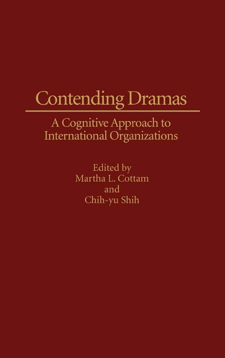 Contending Dramas: A Cognitive Approach to International Organization