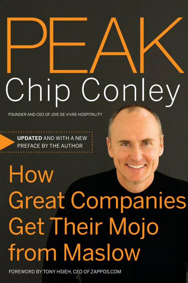 Peak: How Great Companies Get Their Mojo from Maslow