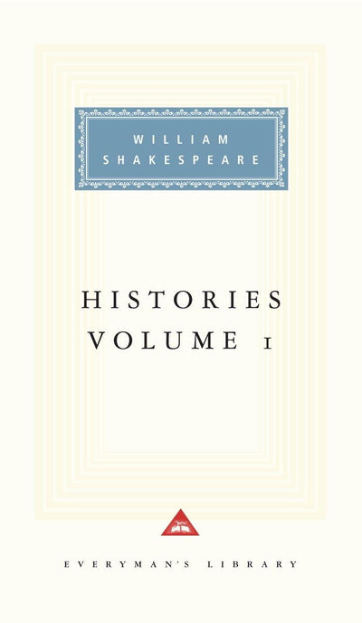 Histories: Volume 1 (Everyman's Library) by William Shakespe