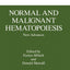Normal and Malignant Hematopoiesis: New Advances (Pezcoller Foundation Symposia)
