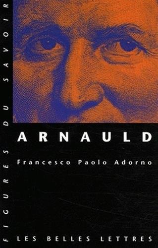 Arnauld (Figures du savoir, 36) (French Edition)