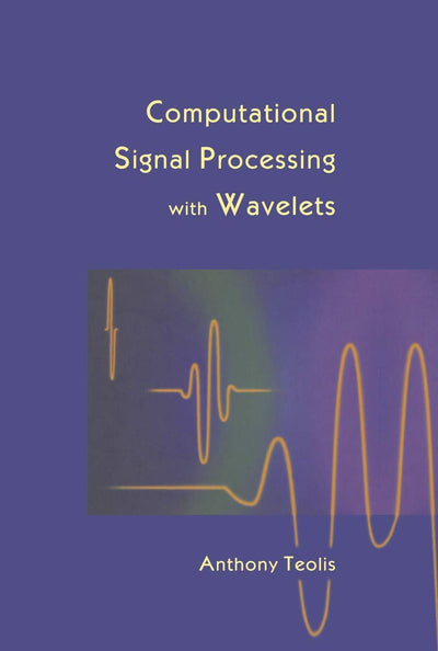 Computational Signal Processing with Wavelets (Applied and Numerical Harmonic Analysis)