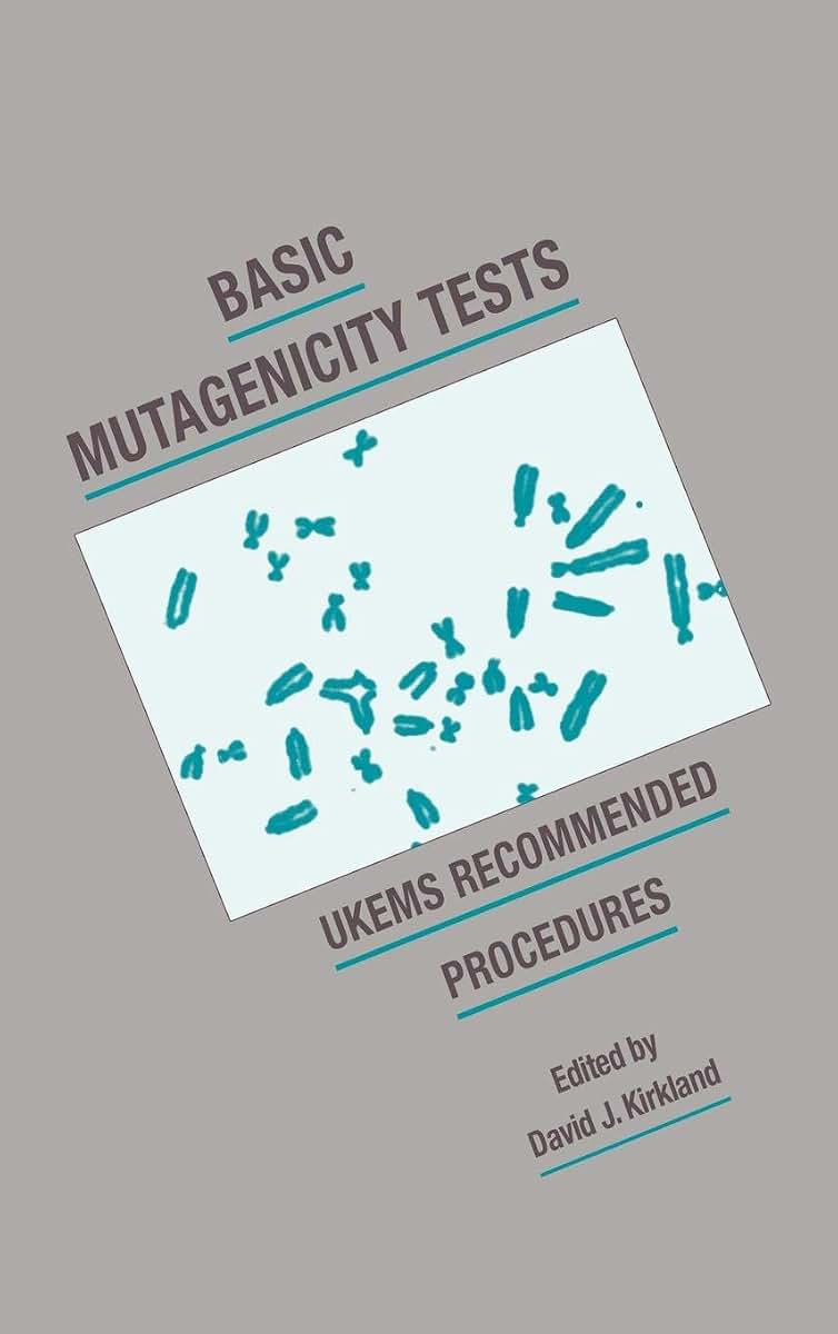 Basic Mutagenicity Tests: UKEMS Recommended Procedures (Ukems Sub-Committee on Guidelines for Mutagenicity Testing. Report. Part I Revised)