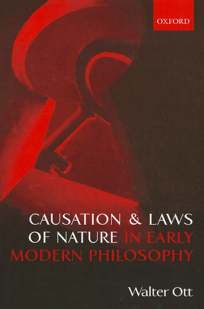 Causation and Laws of Nature in Early Modern Philosophy