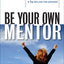 Be Your Own Mentor (Briefcase Books (Paperback))