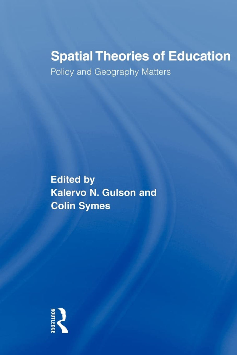 Spatial Theories of Education (Routledge Research in Education)
