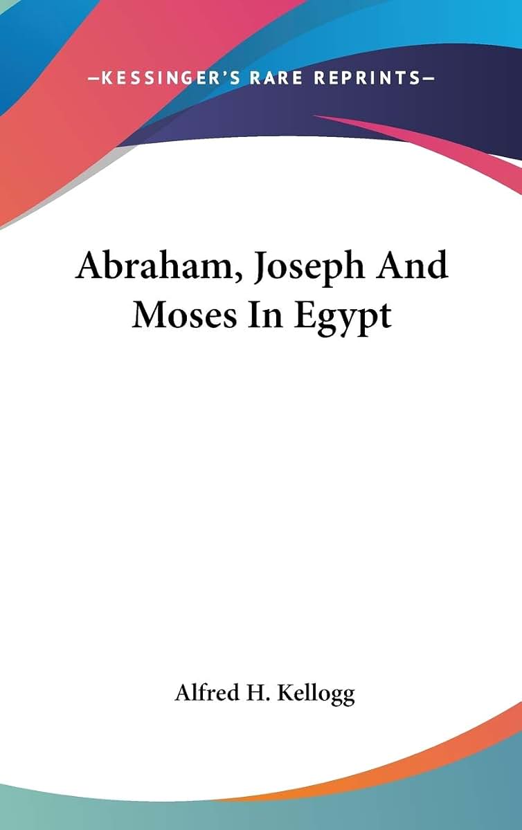 Abraham, Joseph And Moses In Egypt