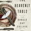 The Heavenly Table: A Novel