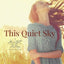 This Quiet Sky