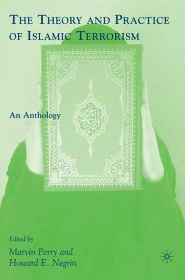 The Theory and Practice of Islamic Terrorism: An Anthology