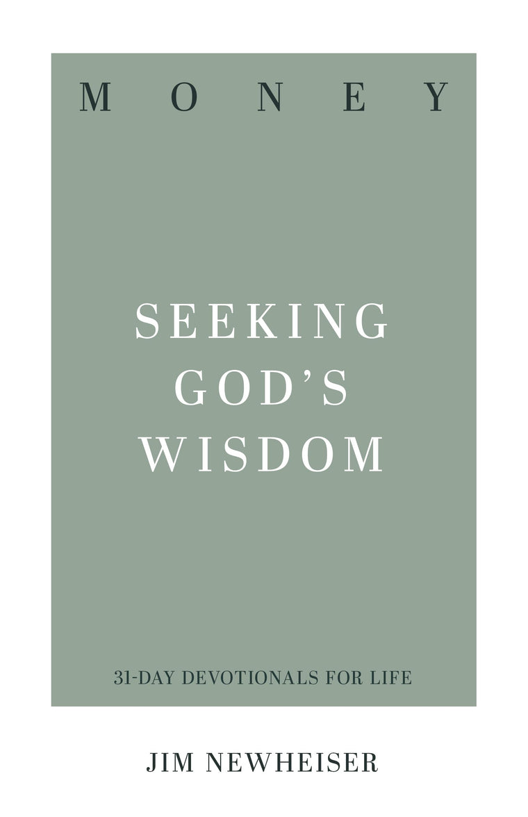 Money: Seeking God's Wisdom (31-Day Devotionals for Life)