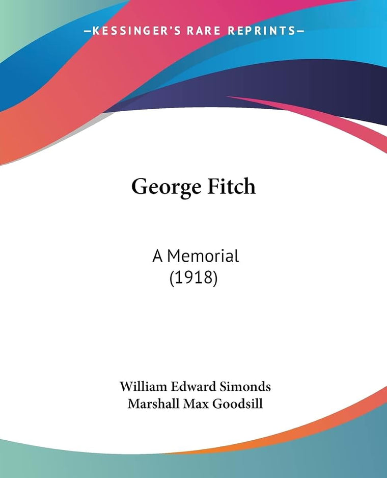 George Fitch: A Memorial (1918)