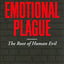 The Emotional Plague: The Root of Human Evil