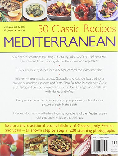 50 Classic Recipes: Mediterranean: Explore The Traditional Coastal Dishes Of Greece, Italy, France And Spain - All Shown Step By Step In 200 Stunning Photographs