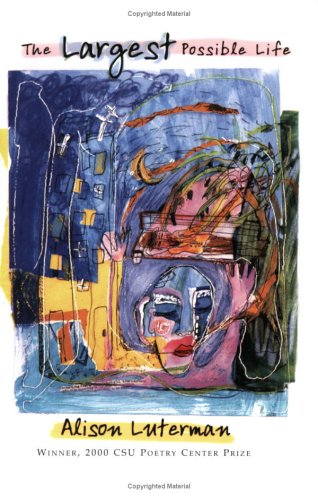 The Largest Possible Life (CSU poetry series) (CSU poetry series) (CSU poetry series)