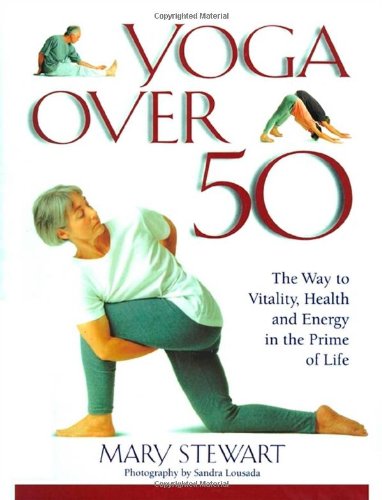 Yoga Over 50 by Stewart, Mary
