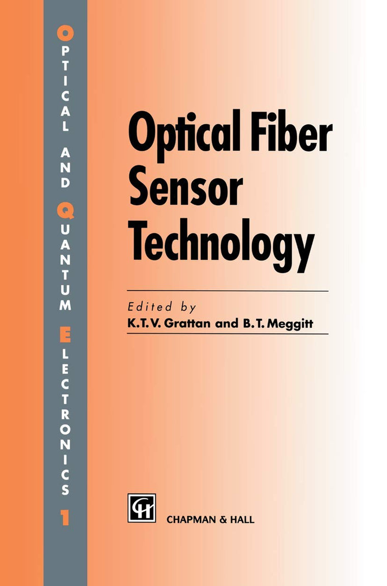 Optical Fiber Sensor Technology: Volume 1 (Optoelectronics, Imaging and Sensing, 1)
