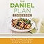 The Daniel Plan Cookbook: Healthy Eating for Life