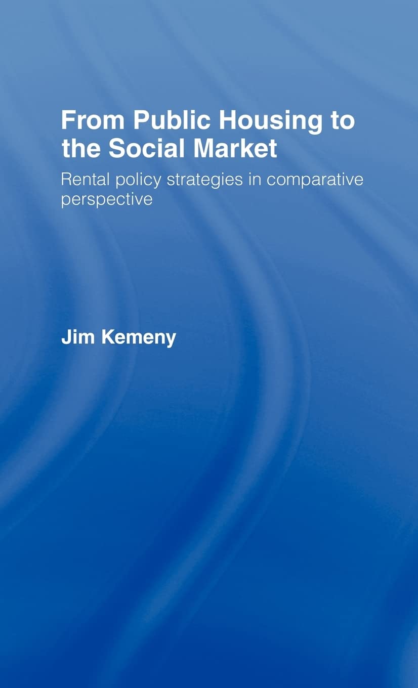 From Public Housing to the Social Market: Rental Policy Strategies in Comparative Perspective