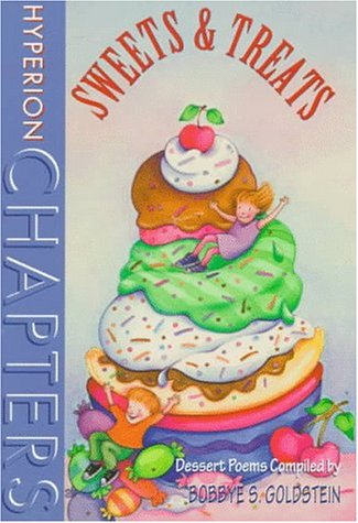 Sweets and Treats: A Book of Dessert Poems (Hyperion Chapters)