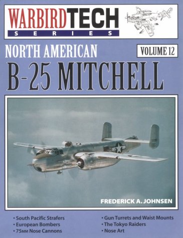North American B-25 Mitchell - Warbird Tech Vol. 12