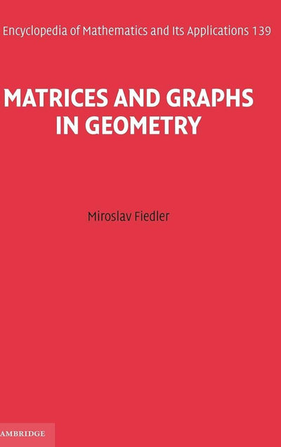 Matrices and Graphs in Geometry (Encyclopedia of Mathematics and its Applications, Series Number 139)