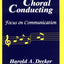 Choral Conducting: Focus on Communication