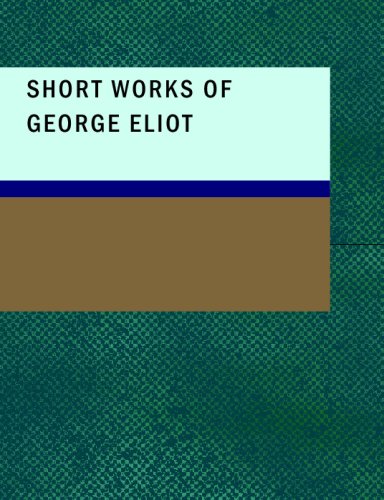 Short Works of George Eliot