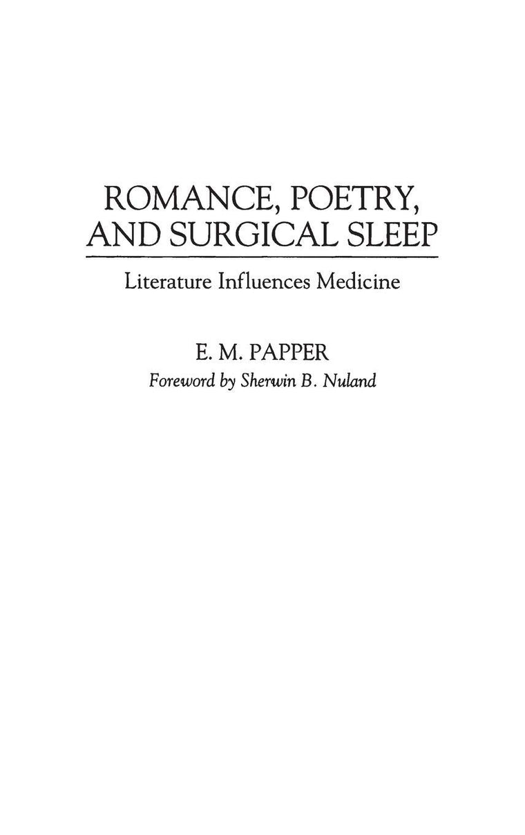 Romance, Poetry, and Surgical Sleep: Literature Influences Medicine (Contributions in Medical Studies)