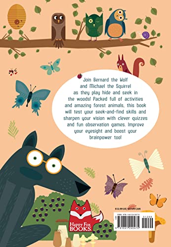 Find Me! Adventures in the Forest: Play Along to Sharpen Your Vision and Mind (Happy Fox Books) Help Bernard the Wolf Play Hide-and-Seek with Friends; Search for Over 100 Hidden Objects & Animals