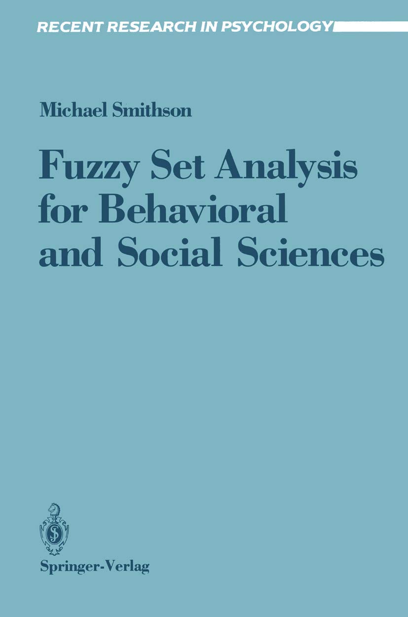 Fuzzy Set Analysis for Behavioral and Social Sciences (Recent Research in Psychology)