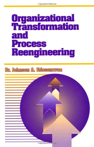 Organizational Transformation and Process Reengineering