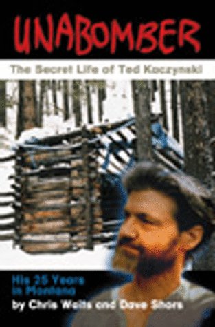 Unabomber: The Secret Life of Ted Kaczynski