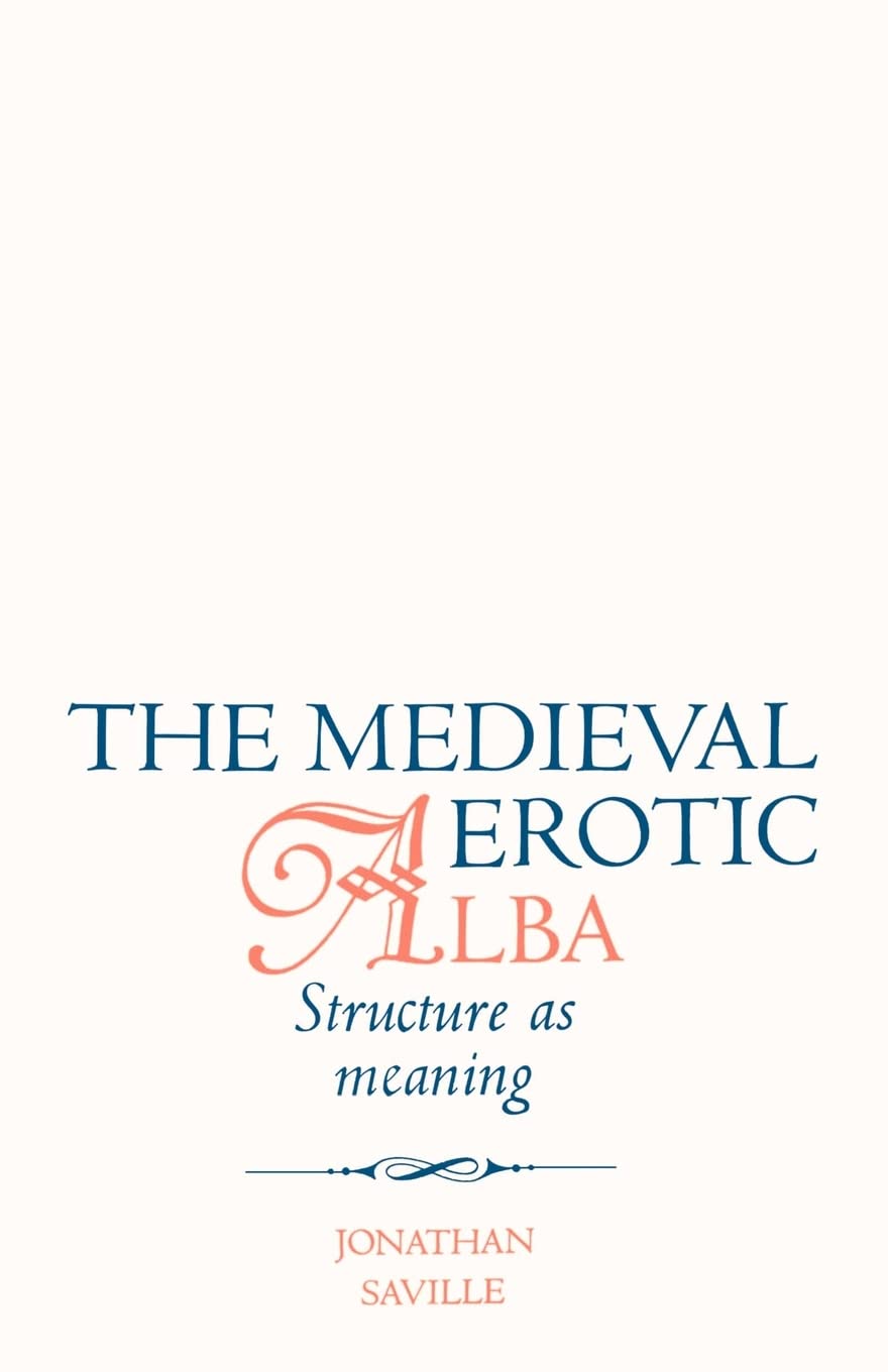 The Medieval Erotic Alba: Structure as Meaning