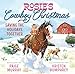 Rosie's Cowboy Christmas: Saving the Holidays Together (Rosie the Horse)
