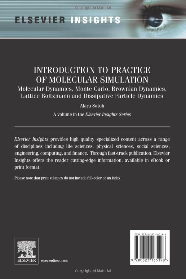 Introduction to Practice of Molecular Simulation: Molecular Dynamics, Monte Carlo, Brownian Dynamics, Lattice Boltzmann and Dissipative Particle Dynamics