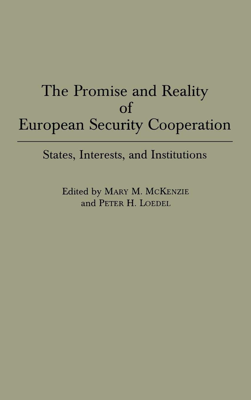 The Promise and Reality of European Security Cooperation