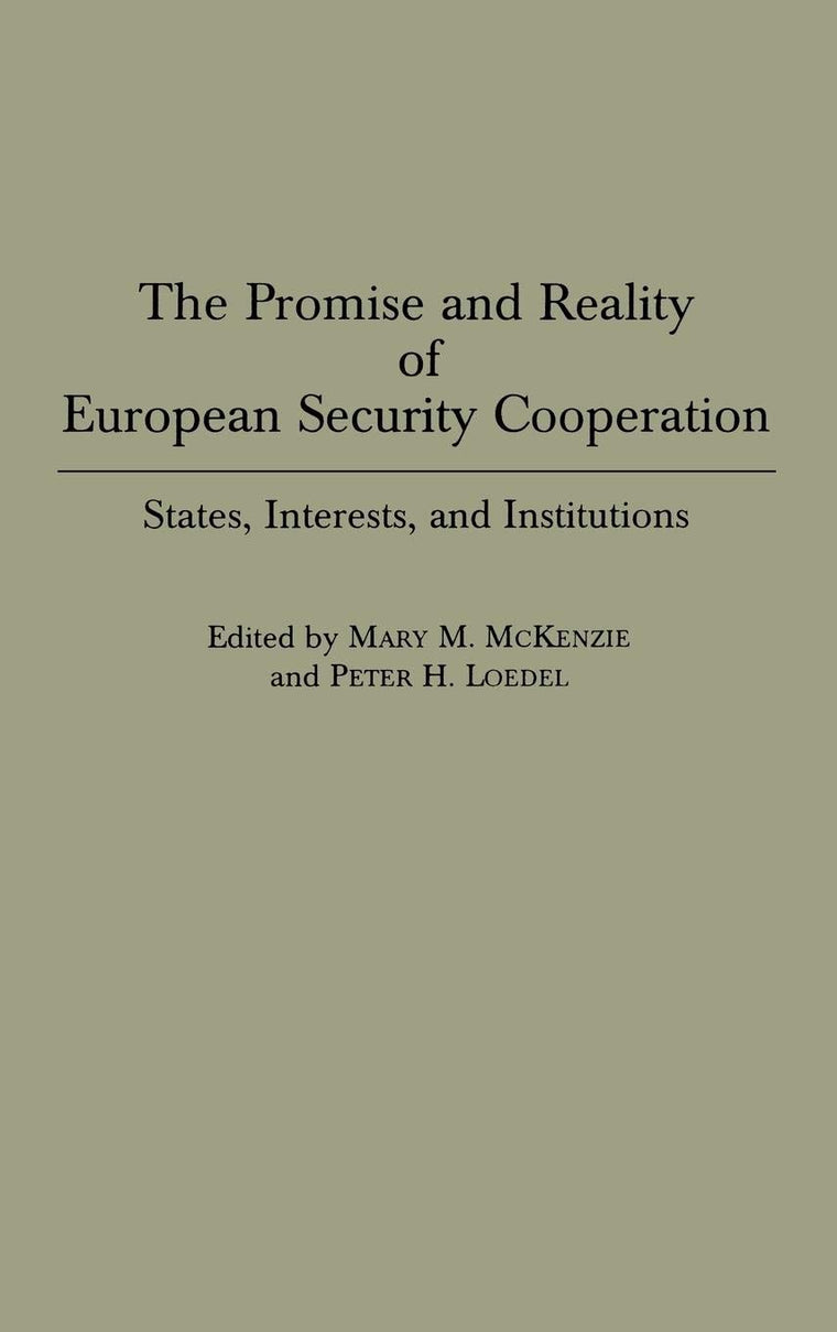 The Promise and Reality of European Security Cooperation
