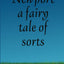 Newport a fairy tale of sorts