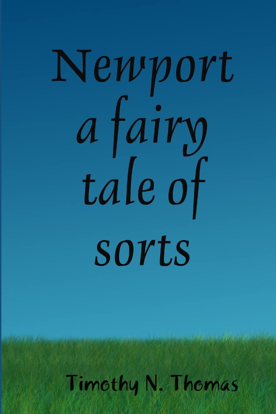 Newport a fairy tale of sorts