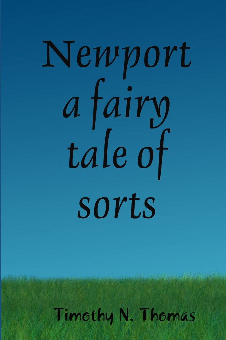 Newport a fairy tale of sorts