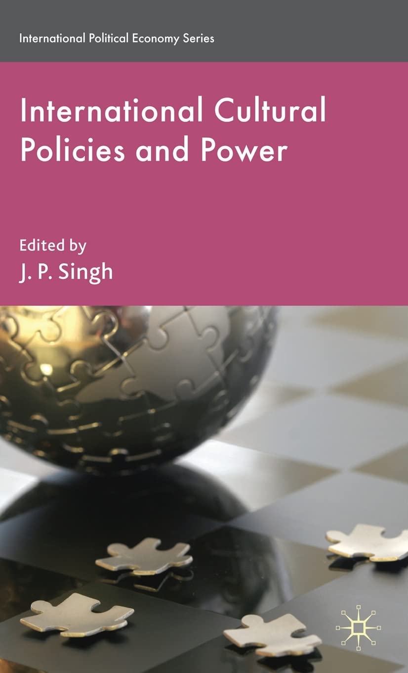 International Cultural Policies and Power (International Political Economy Series)