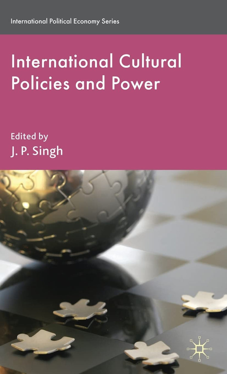 International Cultural Policies and Power (International Political Economy Series)