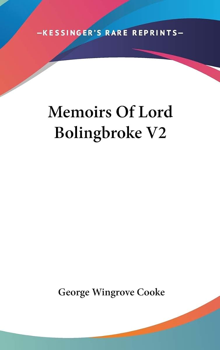 Memoirs Of Lord Bolingbroke V2