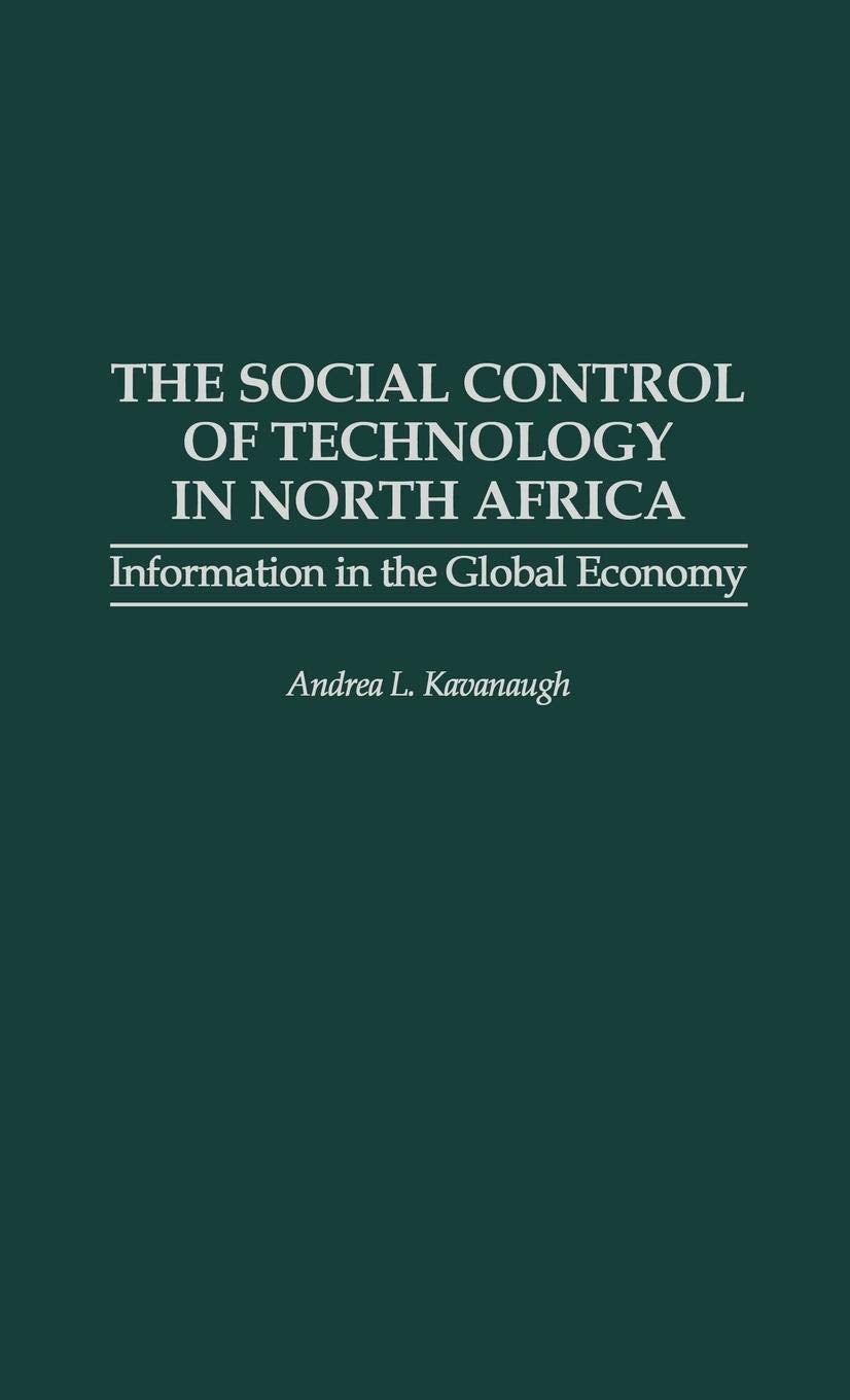 The Social Control of Technology in North Africa: Information in the Global Economy