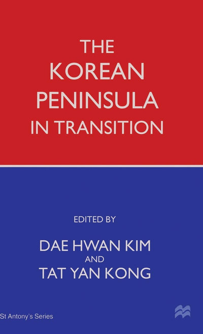 The Korean Peninsula in Transition (St Antony's Series)
