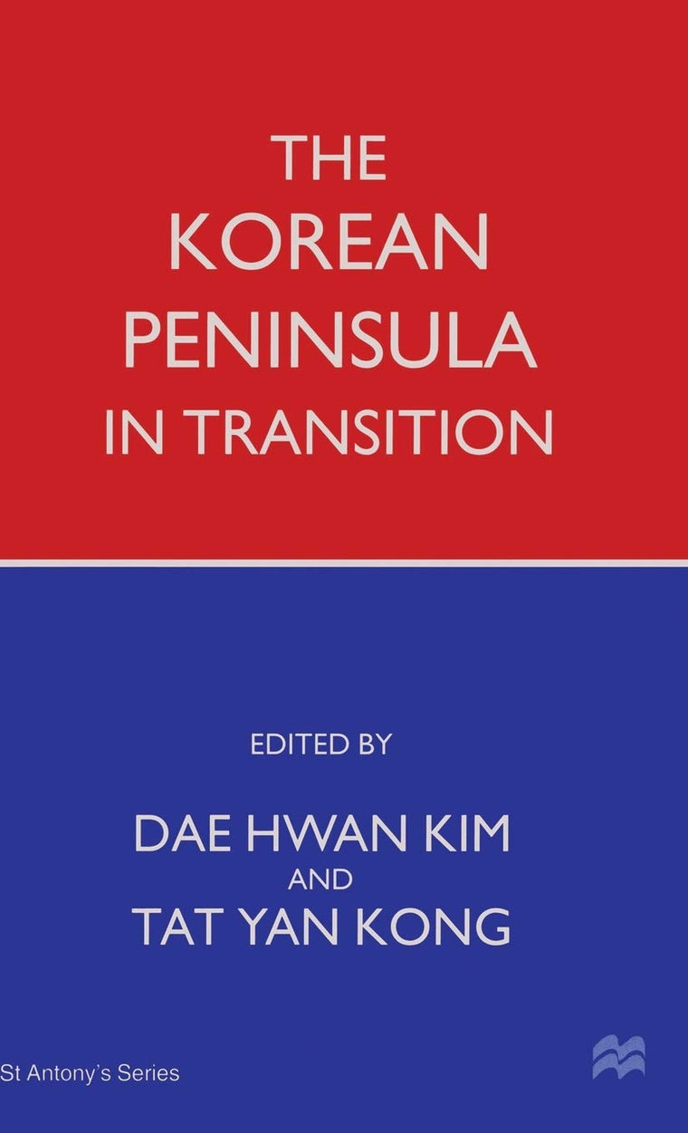 The Korean Peninsula in Transition (St Antony's Series)
