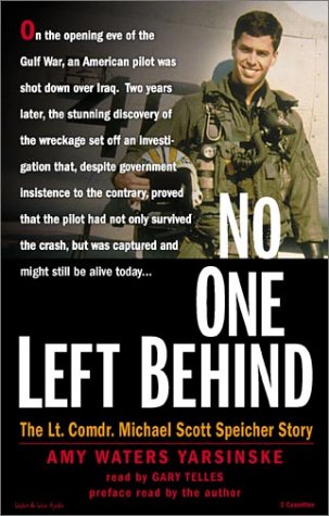No One Left Behind: The Lt. Comdr. Michael Scott Speicher Story